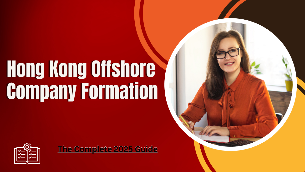 Hong Kong Offshore Company Formation: The Complete 2025 Guide- Offshore filings