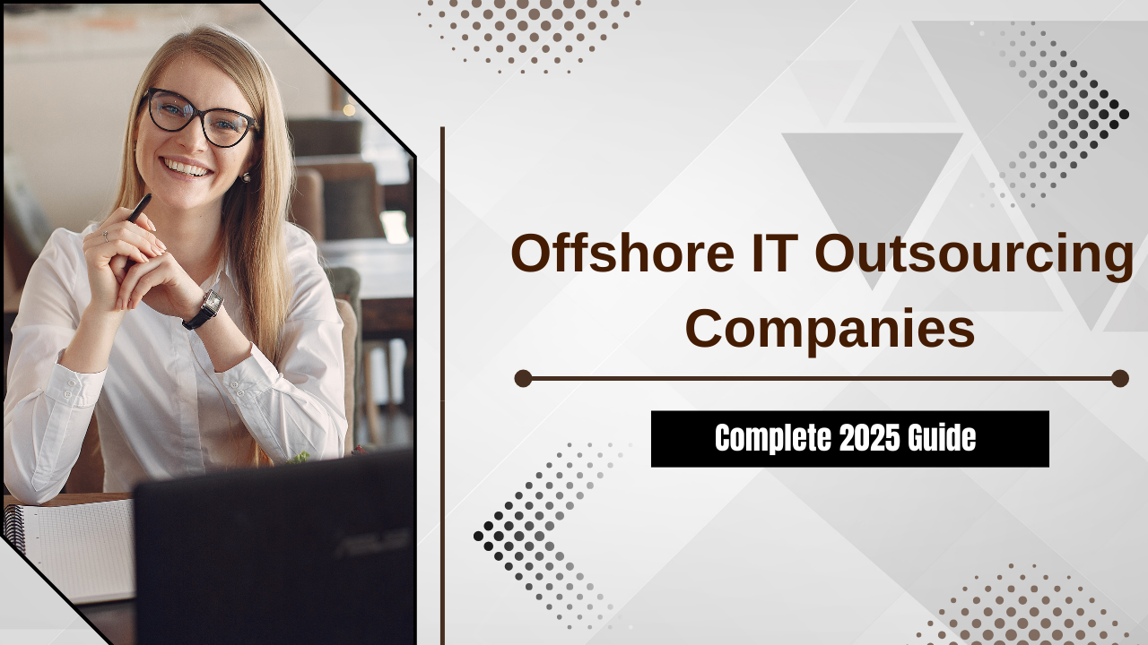 Offshore IT Outsourcing Companies Complete 2025 Guide- Offshore filings