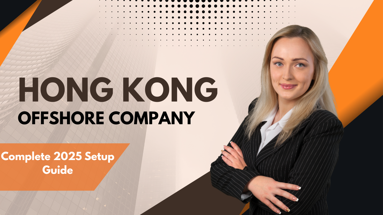 Hong Kong Offshore Company: Complete 2025 Setup Guide- Offshore filings