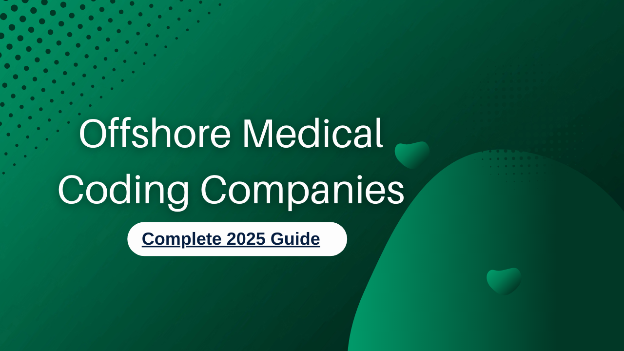 Offshore Medical Coding Companies: Complete 2025 Guide- Offshore filings