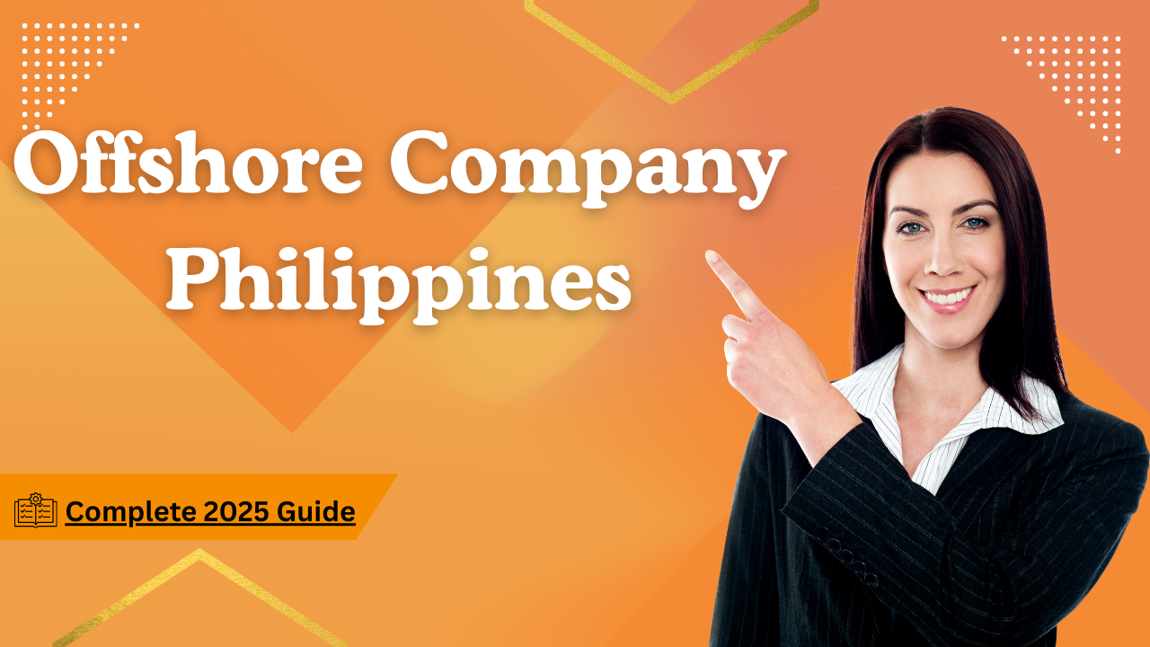 Offshore Company Philippines: Complete 2025 Guide- Offshore filings