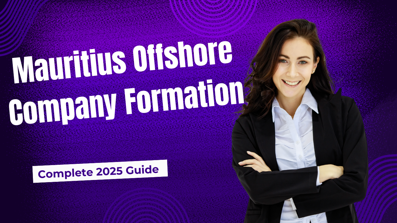 Mauritius Offshore Company Formation: Complete 2025 Guide- Offshore filings
