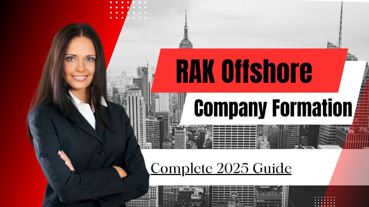 RAK Offshore Company Formation: Complete 2025 Guide