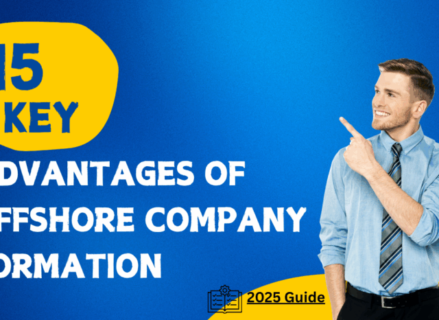 15 Key Advantages of Offshore Company Formation (2025 Guide)- Offshore filings