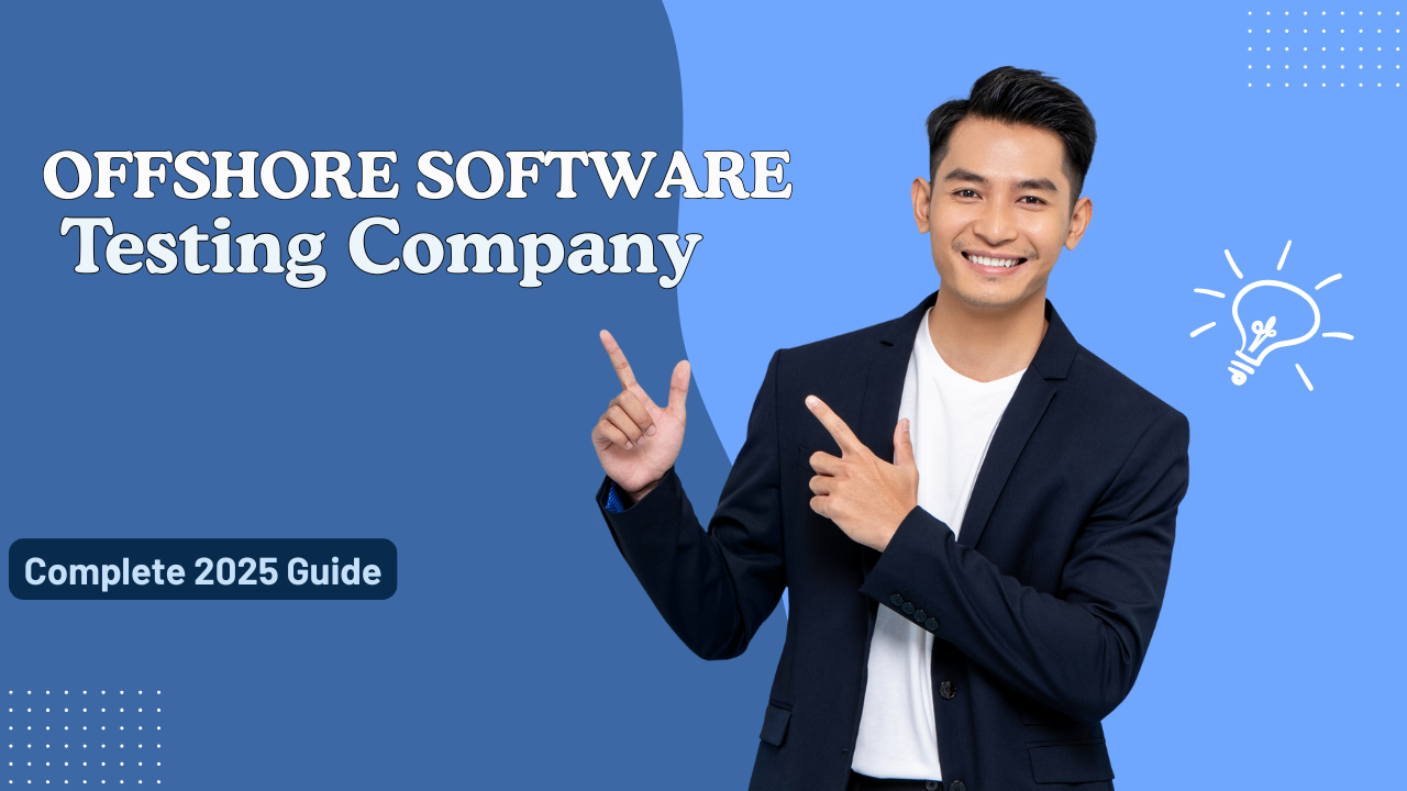 Offshore Software Testing Company: Complete 2025 Guide- offshore filings