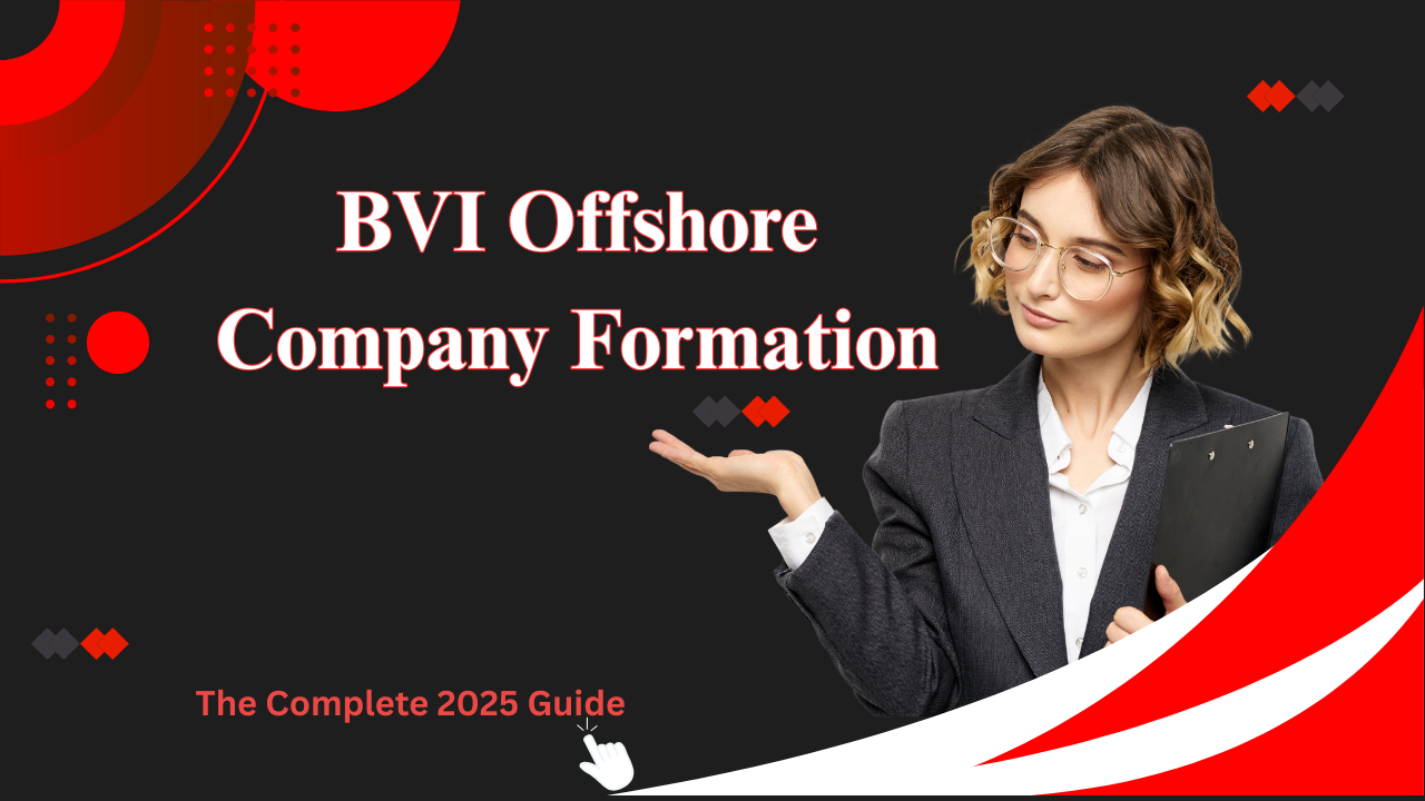 BVI Offshore Company Formation: The Complete 2025 Guide- Offshore filings