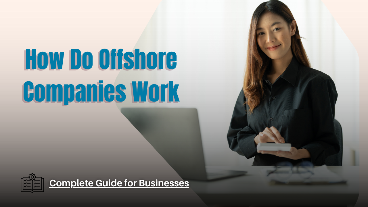 How Do Offshore Companies Work: Complete Guide for Businesses- Offshore filings